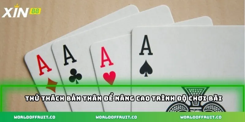 Phỏm - Bí Quyết Chiến Thắng Từ Người Chơi Chuyên Nghiệp 4 Thử thách bản thân để nâng cao trình độ chơi bài