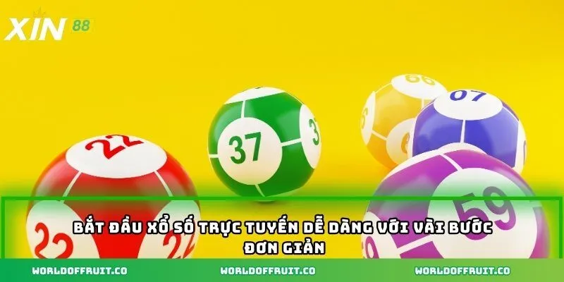 Xổ Số Online - Mang Đến Cơ Hội Trúng Lớn Cho Người Tham Gia 4 Bắt đầu xổ số trực tuyến dễ dàng với vài bước đơn giản